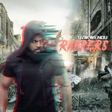 Uzikwendu - Rappers